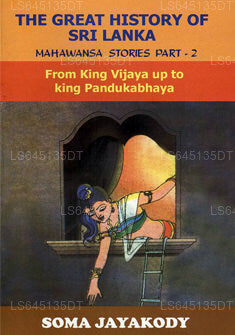 Mahawamsa Stories Part 2-King Vijaya Up To King Pandukabaya