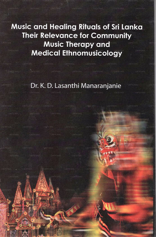 Music and Healing Rituals of Sri Lanka (Their Relevance For Community Music Therapy and Medical Ethn